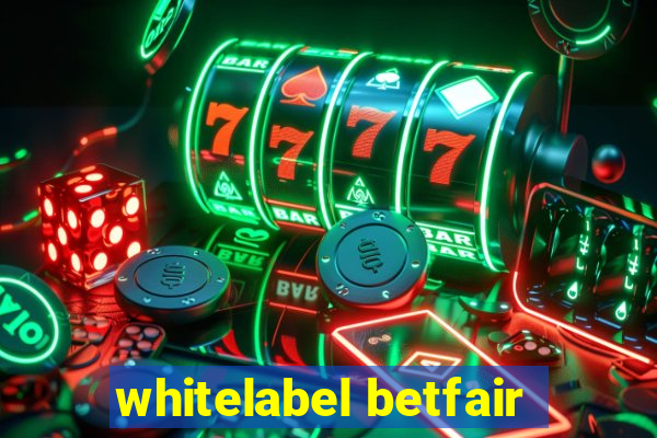 whitelabel betfair